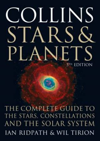Collins Guides: Collins Stars And Planets Guide (New Edition) by Ian Ridpath