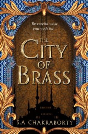 The City Of Brass by S A Chakraborty