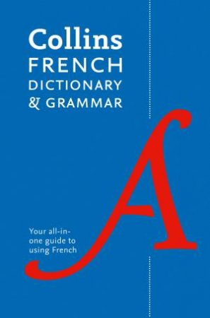Collins French Dictionary And Grammar: 120,000 Translations Plus GrammarTips 8th Ed by Various