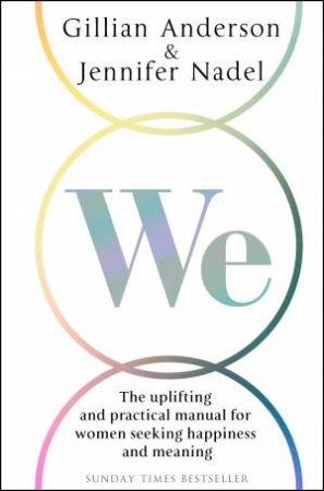 We: A Manifesto For Women Everywhere by Gillian Anderson