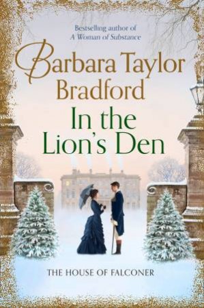 In The Lion's Den by Barbara Taylor Bradford