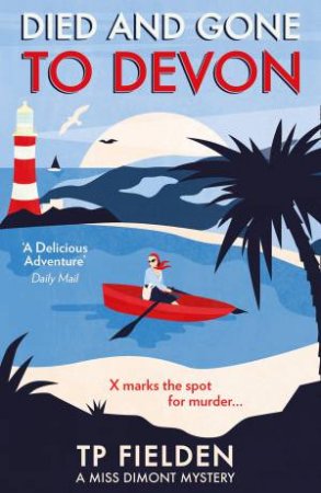 Died And Gone To Devon by T P Fielden