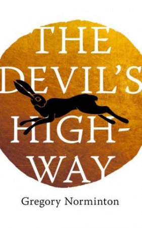 The Devil's Highway by Gregory Norminton