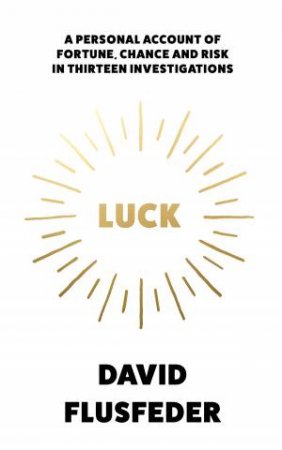 Luck by David Flusfeder