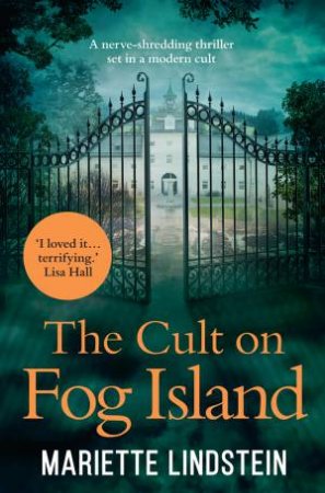 The Cult Of Fog Island by Mariette Lindstein