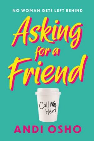 Asking For A Friend by Andi Osho