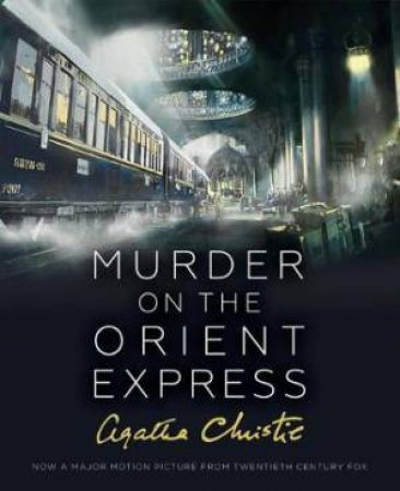 Poirot: Murder On The Orient Express [Illustrated Deluxe Edition] by Agatha Christie