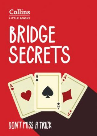 Collins Little Books: Bridge Secrets 2nd Ed by Collins