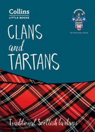 Collins Little Books - Clans And Tartans 2nd Ed by Collins Maps