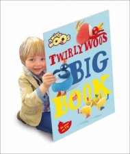 Twirlywoos  Big Book