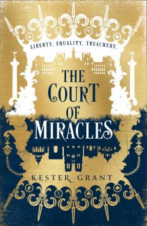 A Court Of Miracles by Kester Grant