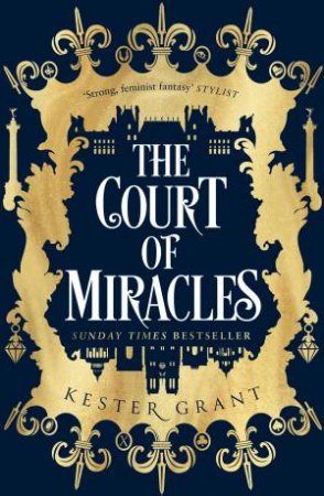 A Court Of Miracles by Kester Grant