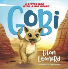 Gobi A Little Dog With A Big Heart Picture Book Edition