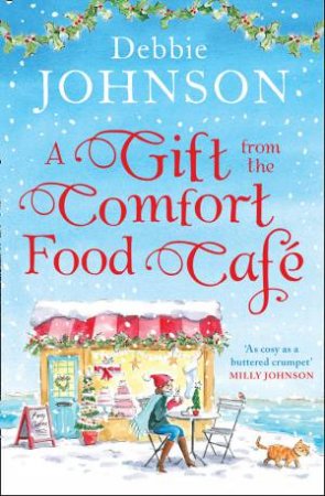 A Gift From The Comfort Food Cafe by Debbie Johnson