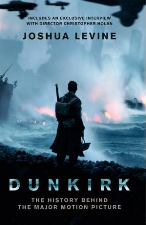 Dunkirk by Joshua Levine