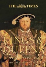 The Times Kings And Queens Of The British Isles