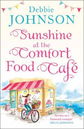 Sunshine At The Comfort Food Cafe by Debbie Johnson