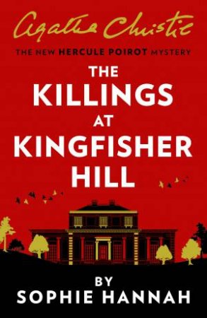 The Killings At Kingfisher Hill by Sophie Hannah