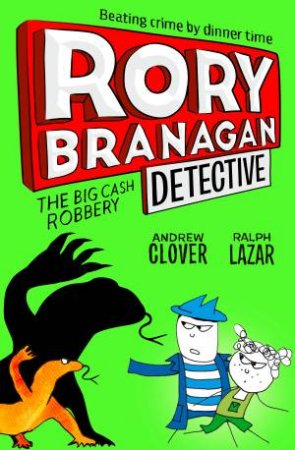 The Big Cash Robbery by Andrew Clover & Ralph Lazar