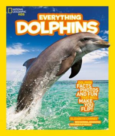 Everything: Dolphins by National Geographic Kids