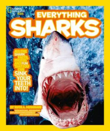 Everything: Sharks by National Geographic Kids