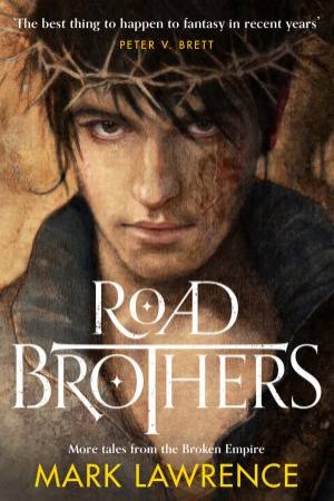 Road Brothers by Mark Lawrence