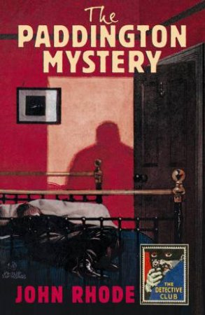 Detective Club: The Paddington Mystery by John Rhode