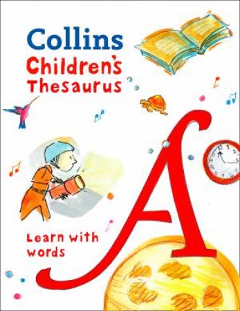 Collins Children's Thesaurus: Learn With Words by Various