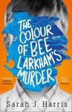 The Colour Of Bee Larkhams Murder