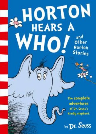 Horton Hears A Who And Other Horton Stories [3-In-1] by Dr Seuss