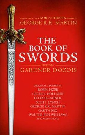 The Book Of Swords by Gardner Dozois & George R R Martin