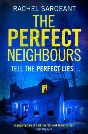 The Perfect Neighbours by Rachel Sargeant