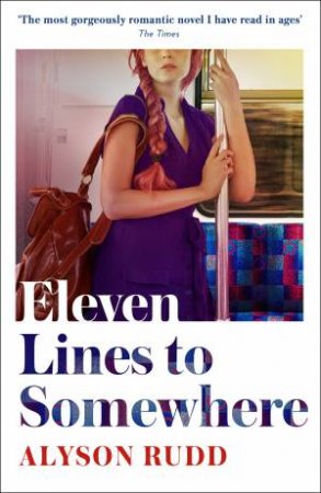 Eleven Lines To Somewhere by Alyson Rudd