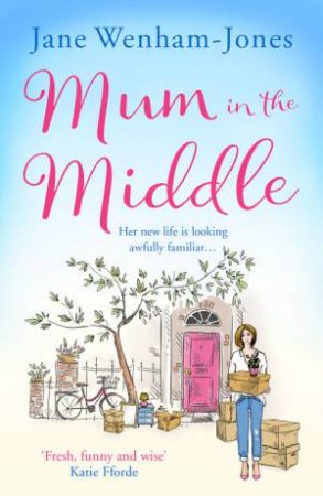 Mum In The Middle by Jane Wenham-Jones