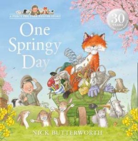 Percy The Park Keeper: One Springy Day by Nick Butterworth