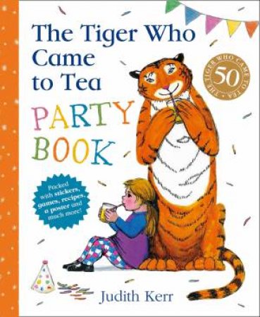 The Tiger Who Came To Tea Party Book by Judith Kerr