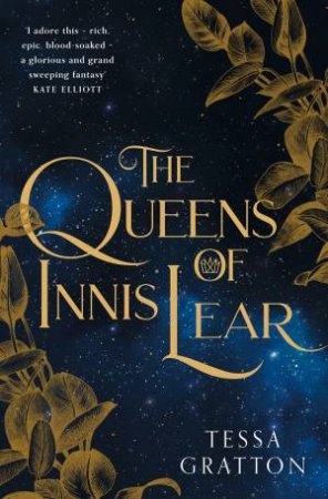 The Queens Of Innis Lear by Tessa Gratton