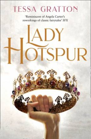 Lady Hotspur by Tessa Gratton