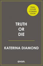 Truth Or Die