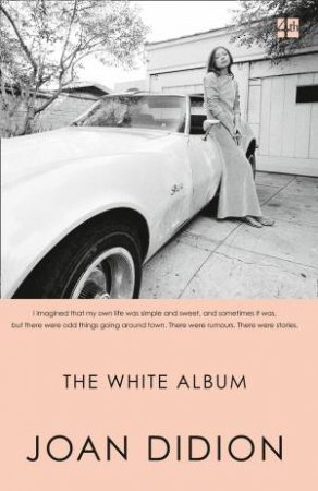 The White Album by Joan Didion