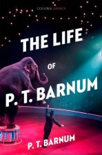 Collins Classics The Life Of PT Barnum