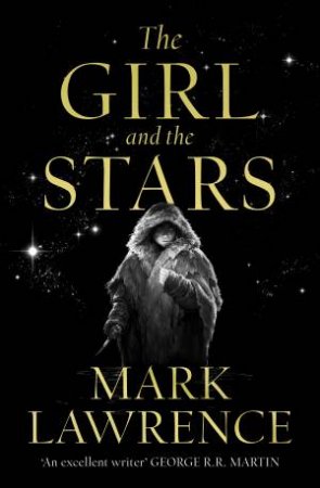 The Girl And The Stars by Mark Lawrence