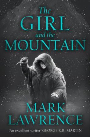 The Girl And The Mountain by Mark Lawrence