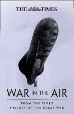 The War In The Air From The Times History Of The First World War
