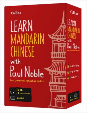 Learn Mandarin Chinese with Paul Noble - Complete Course: Mandarin Chinese Made Easy with Your Personal Language Coach by Paul Noble