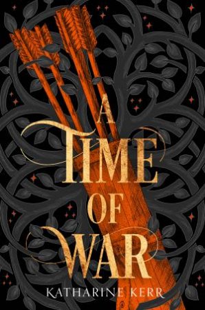 A Time Of War by Katharine Kerr