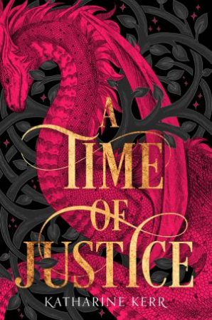 A Time Of Justice by Katharine Kerr