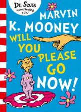 Marvin K Mooney Will You Please Go Now