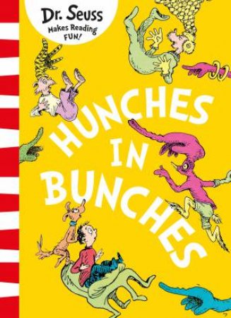 Hunches In Bunches by Dr Seuss