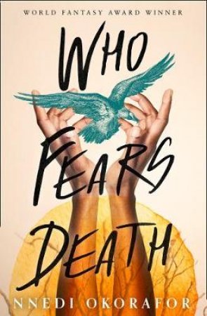 Who Fears Death by Nnedi Okorafor
